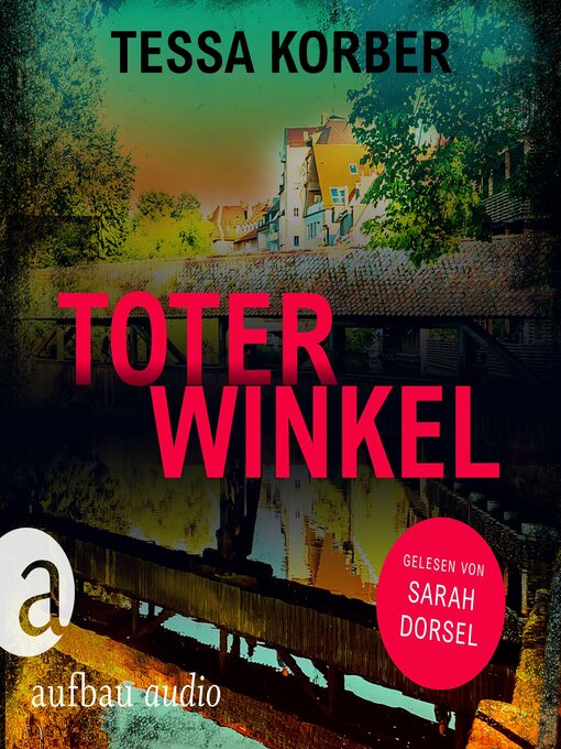 Title details for Toter Winkel--Ein Jeannette Dürer Krimi--Jeannette Dürer ermittelt, Band 1 (Ungekürzt) by Tessa Korber - Wait list